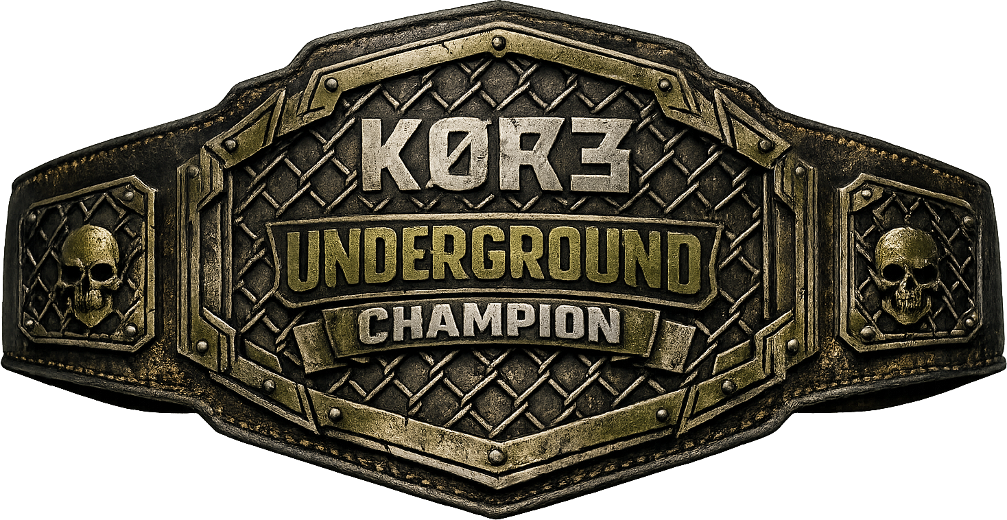 KØЯ∃ Underground Championship